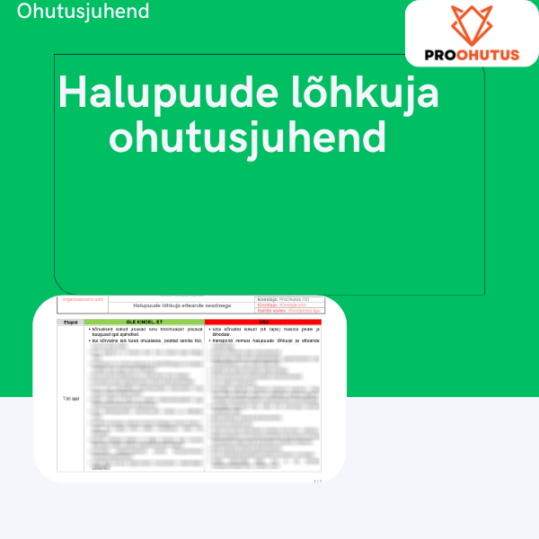 Halupuude lõhkuja ohutusjuhend