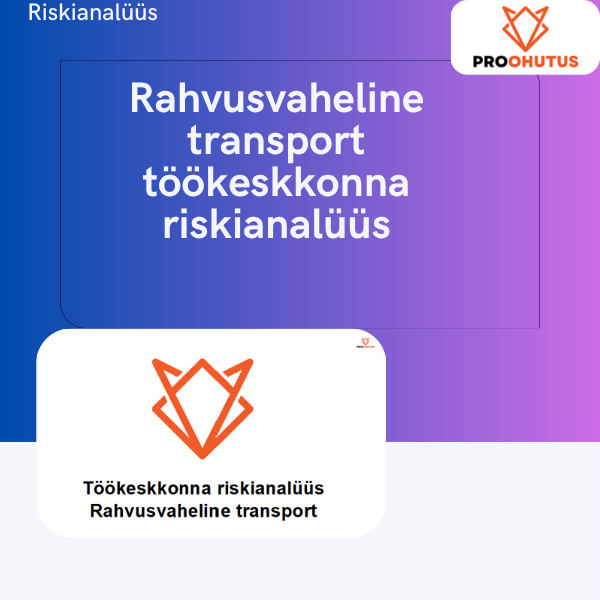 Rahvusvahelise transpordi töökeskkonna riskianalüüs