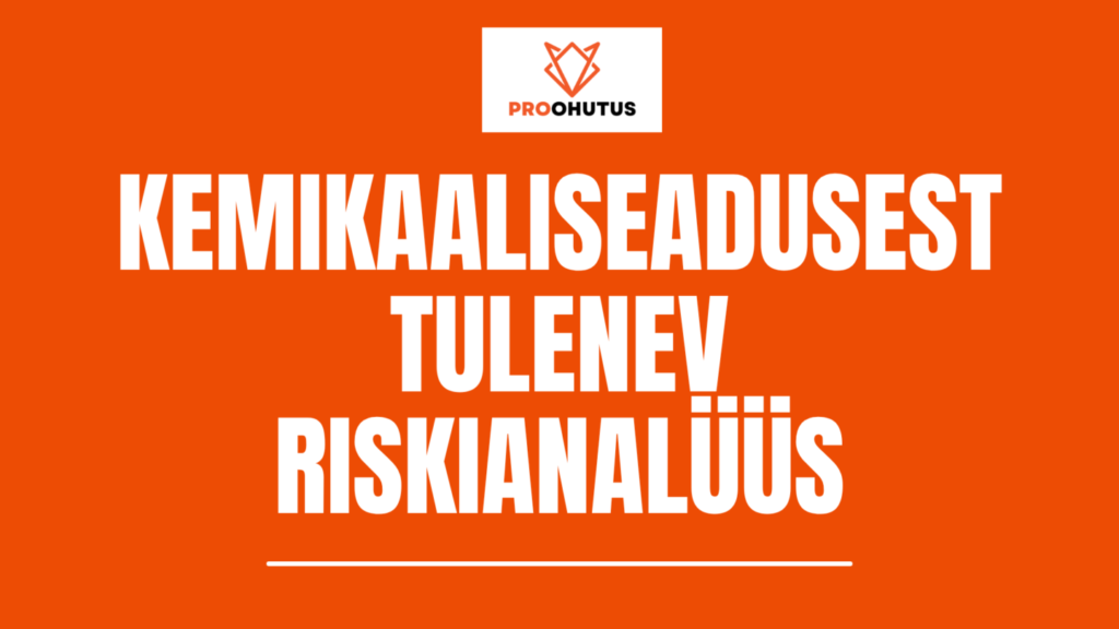 Kemikaaliseadusest tulenev riskianalüüs