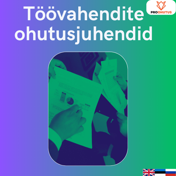 Töövahendite ohutusjuhendid näidised